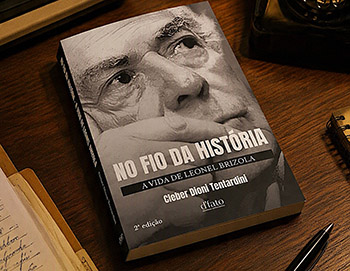 No Fio da História: a Vida de Leonel Brizola - 2ª Edição