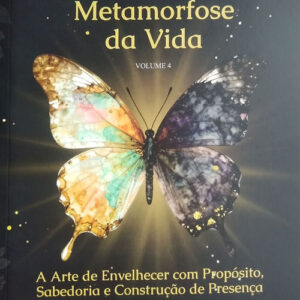 Metamorfose da Vida - volume 4